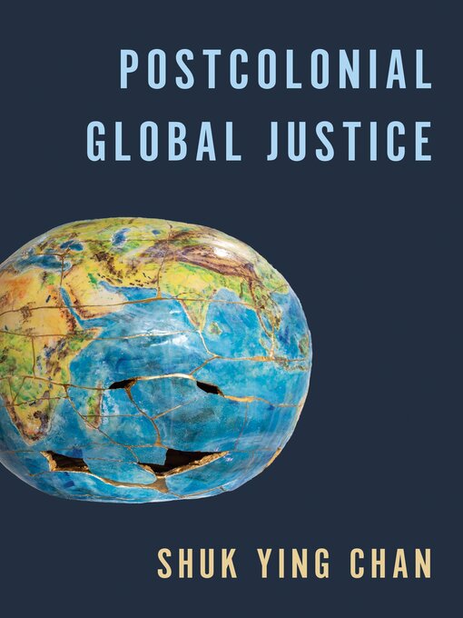 Title details for Postcolonial Global Justice by Shuk Ying Chan - Available